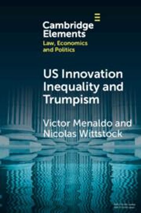 Nicolas Wittstock: U.S. Innovation Inequality and Trumpism, Buch