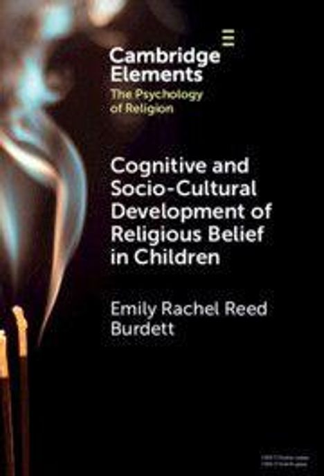 Text: "Cambridge Elements", "The Psychology of Religion", "Cognitive and Socio-Cultural Development of Religious Belief in Children", "Emily Rachel Reed Burdett". Links Rauch von Räucherstäbchen.