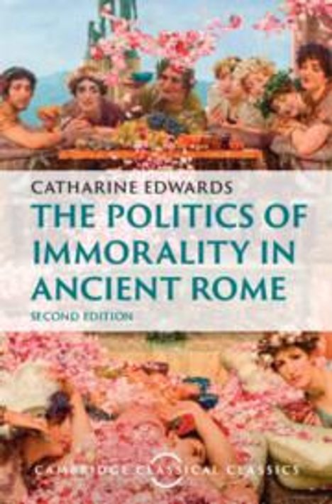 Catharine Edwards: The Politics of Immorality in Ancient Rome, Buch