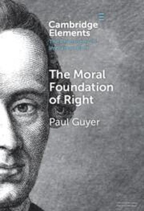 Paul Guyer: The Moral Foundation of Right, Buch