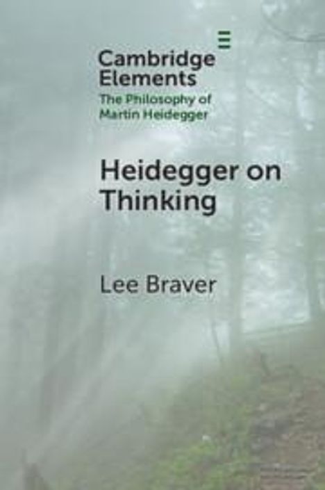 Lee Braver: Heidegger on Thinking, Buch