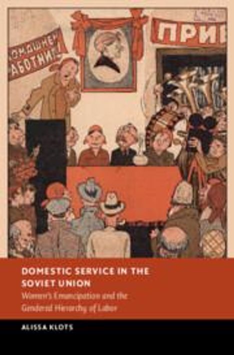 Alissa Klots: Domestic Service in the Soviet Union, Buch