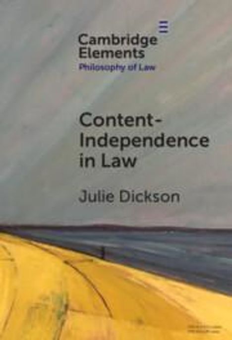 Julie Dickson: Content-Independence in Law, Buch