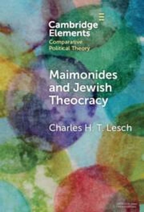 Charles H. T. Lesch: Maimonides and Jewish Theocracy, Buch