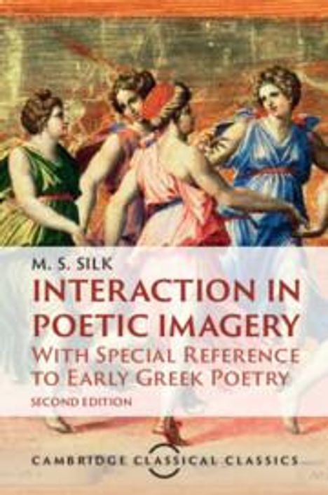 M. S. Silk: Interaction in Poetic Imagery, Buch