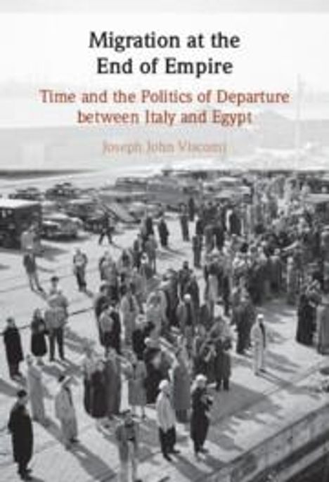 Joseph John Viscomi: Migration at the End of Empire, Buch