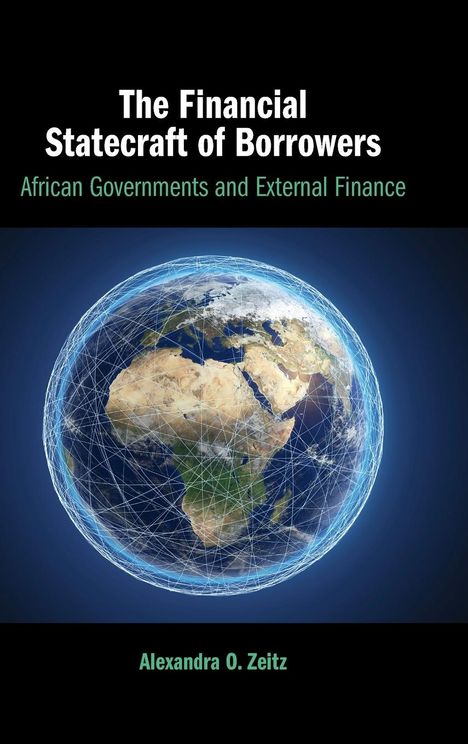 Alexandra O. Zeitz: The Financial Statecraft of Borrowers, Buch