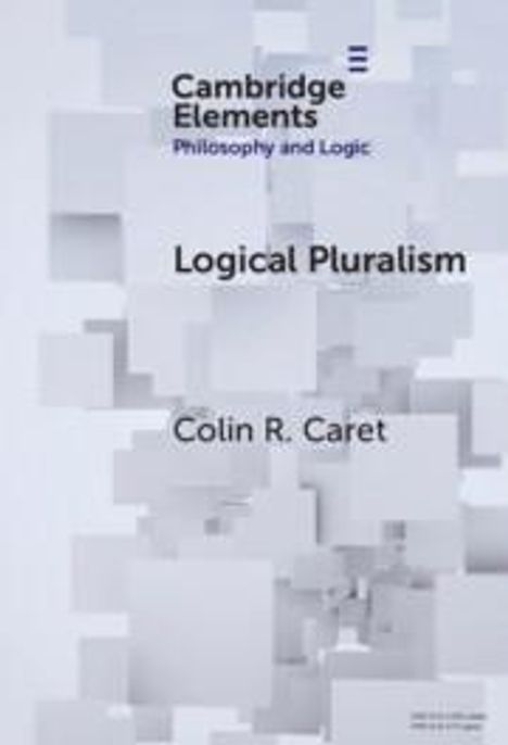 Colin R. Caret: Logical Pluralism, Buch