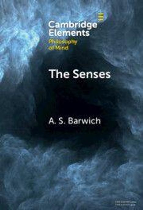 „Cambridge Elements: Philosophy of Mind“ und „The Senses, A. S. Barwich“. Dunkler, nebliger Hintergrund.