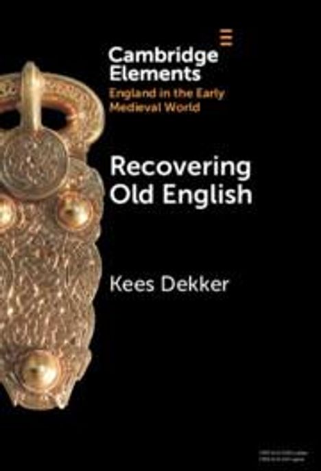 Kees Dekker: Recovering Old English, Buch