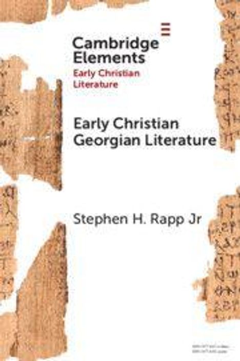 Text: "Cambridge Elements Early Christian Literature: Early Christian Georgian Literature, Stephen H. Rapp Jr."  
Abstraktes Design mit Papyrus-Stil.