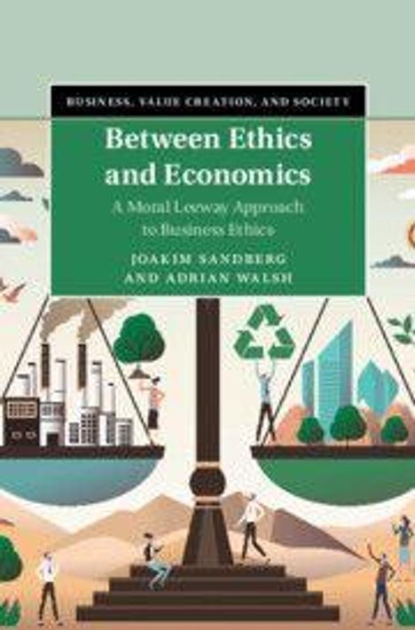 "Between Ethics and Economics" von Joakim Sandberg und Adrian Walsh. Illustration: Waage mit Fabrik und Windrädern.