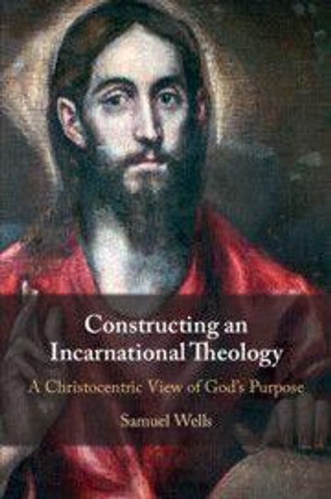 Samuel Wells: Constructing an Incarnational Theology, Buch