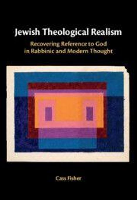 "Jewish Theological Realism" erläutert die Wiederherstellung der Gottesreferenz. Bunte geometrische Illustration. Autor: Cass Fisher.