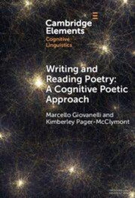 "Writing and Reading Poetry: A Cognitive Poetic Approach" von Marcello Giovanelli und Kimberley Pager-McClymont. Dunkler, funkelnder Hintergrund.