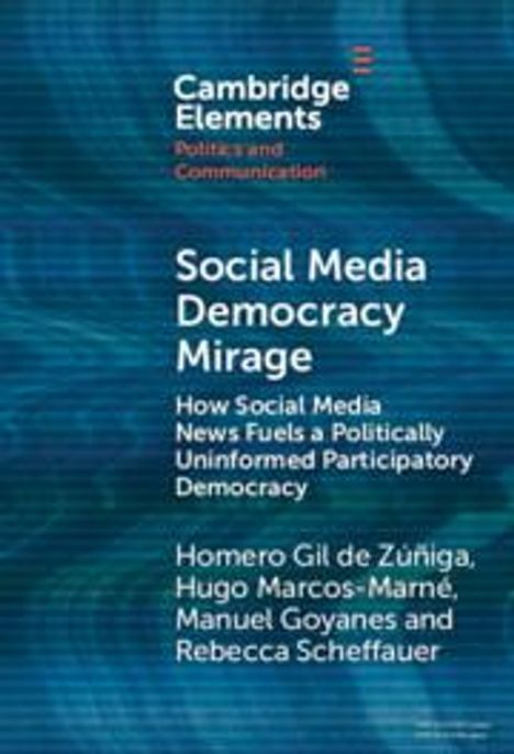 Homero Gil de Zuniga: Social Media Democracy Mirage, Buch