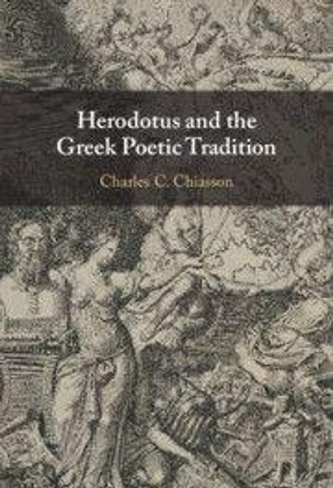 Charles C. Chiasson: Herodotus and the Greek Poetic Tradition, Buch
