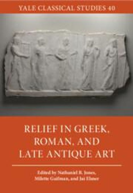 Relief in Greek, Roman, and Late Antique Art, Buch
