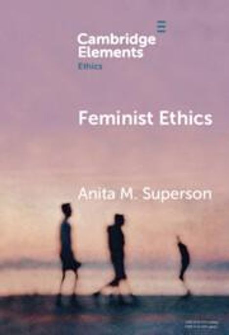 Anita M Superson: Feminist Ethics, Buch