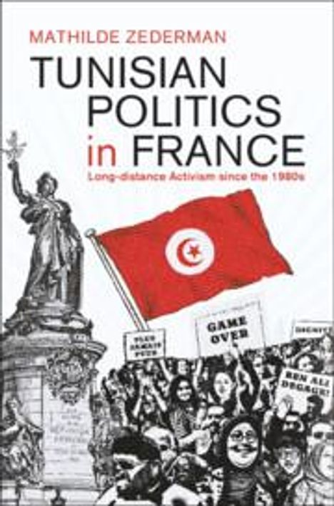 Mathilde Zederman: Tunisian Politics in France, Buch