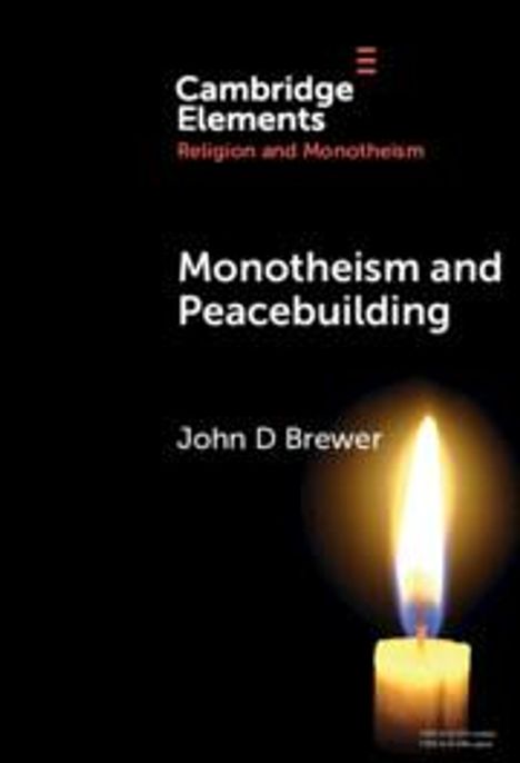 John D Brewer: Monotheism and Peacebuilding, Buch