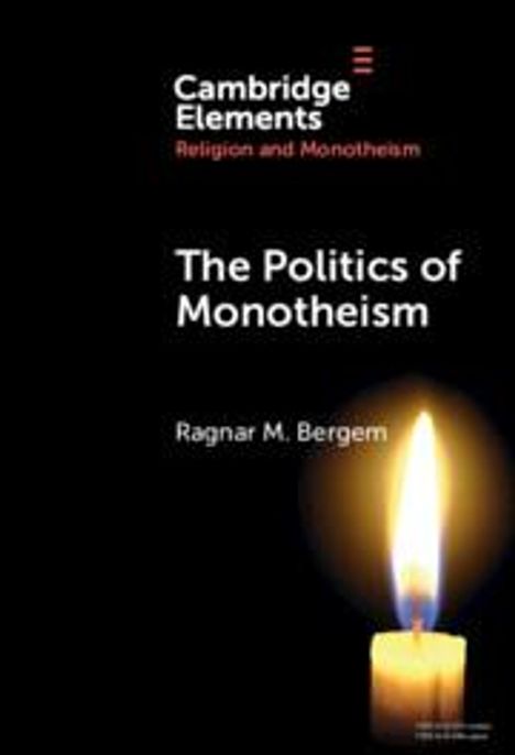 Ragnar M. Bergem: The Politics of Monotheism, Buch