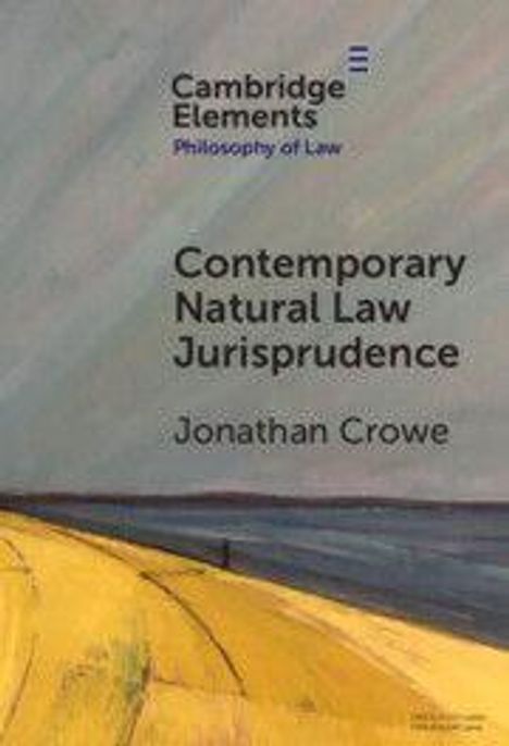 Text: "Contemporary Natural Law Jurisprudence", "Jonathan Crowe". Oben: "Cambridge Elements Philosophy of Law". Unten: Logos.