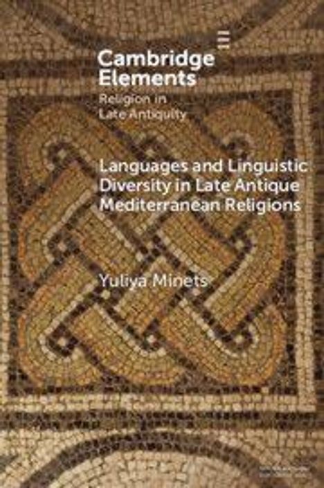 Titel: Languages and Linguistic Diversity in Late Antique Mediterranean Religions. Autor: Yuliya Minets. Muster aus Mosaik.