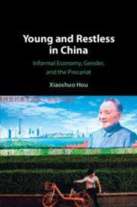 Text: "Young and Restless in China: Informal Economy, Gender, and the Precariat," von Xiaoshuo Hou. Ein Mann vor Stadtpanorama.