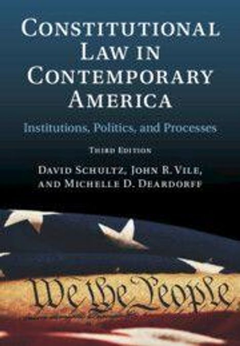 „Constitutional Law in Contemporary America: Institutions, Politics, and Processes“ von David Schultz u.a., dritte Ausgabe.
