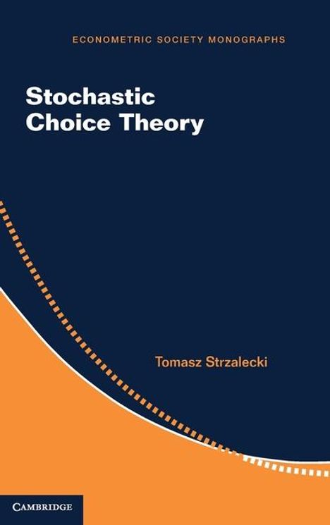 Tomasz Strzalecki: Stochastic Choice Theory, Buch