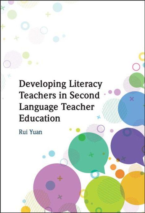 „Developing Literacy Teachers in Second Language Teacher Education“ von Rui Yuan. Viele bunte, überlappende Kreise.