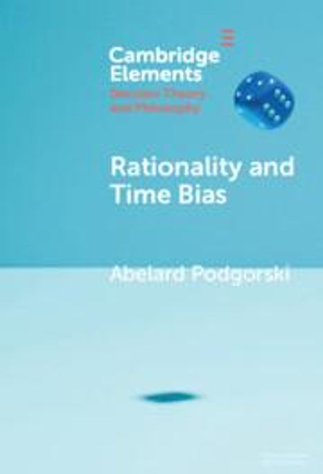 Abelard Podgorski: Rationality and Time Bias, Buch