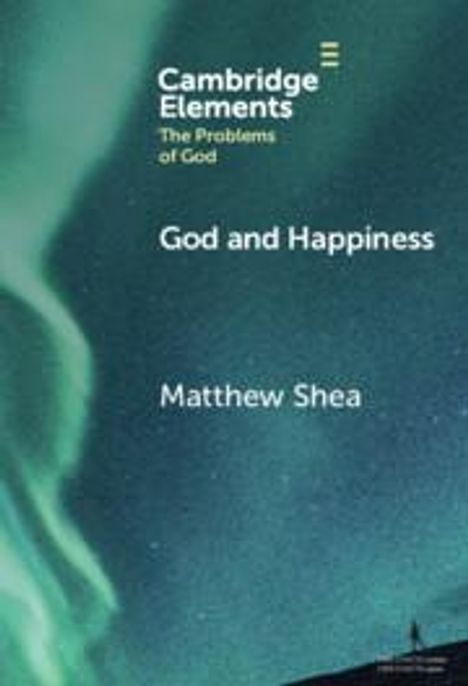 Matthew Shea: God and Happiness, Buch