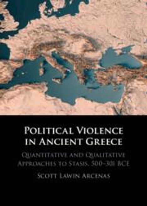 Scott Lawin Arcenas: Political Violence in Ancient Greece, Buch