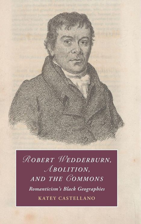 Katey Castellano: Robert Wedderburn, Abolition, and the Commons, Buch