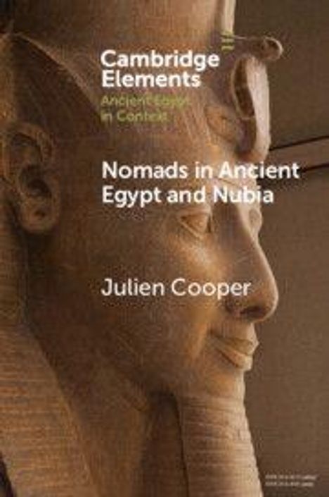 Text: "Cambridge Elements, Nomads in Ancient Egypt and Nubia, Julien Cooper." Antike Skulptur eines Pharaos im Profil.