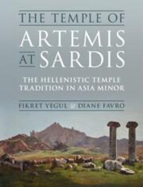 Diane Favro: The Temple of Artemis at Sardis, Buch