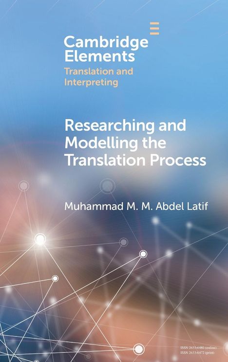 Muhammad M. M. Abdel Latif: Researching and Modelling the Translation Process, Buch