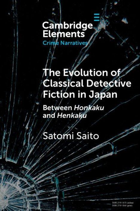"Cambridge Elements: The Evolution of Classical Detective Fiction in Japan" von Satomi Saito. Abbildung eines zerbrochenen Glases.