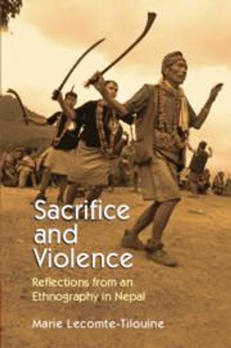 Marie Lecomte-Tilouine: Sacrifice and Violence, Buch