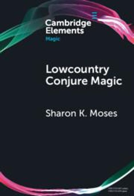 Sharon K Moses: Lowcountry Conjure Magic, Buch