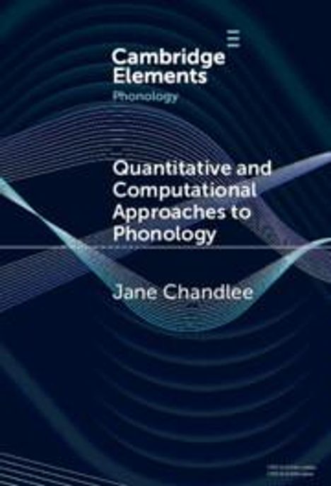 Jane Chandlee: Quantitative and Computational Approaches to Phonology, Buch