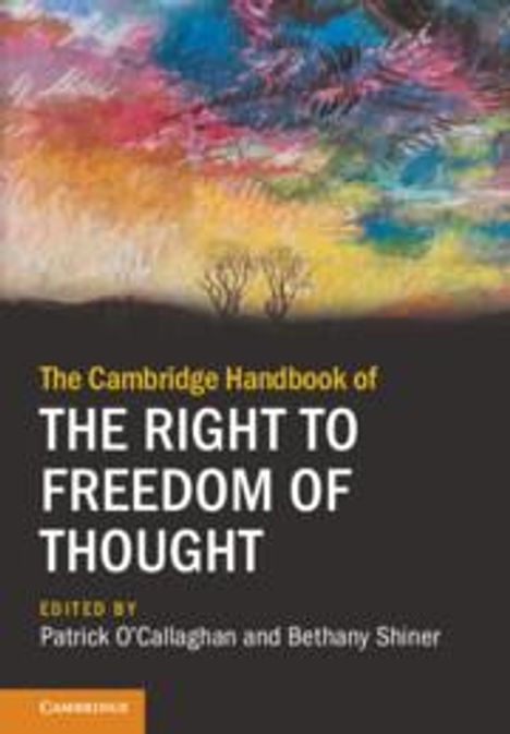 The Cambridge Handbook of the Right to Freedom of Thought, Buch