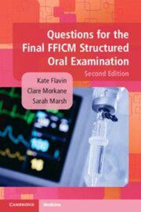 „Questions for the Final FFICM Structured Oral Examination“, Autoren: Kate Flavin, Clare Morkane, Sarah Marsh; Abbildung eines Infusionssets.