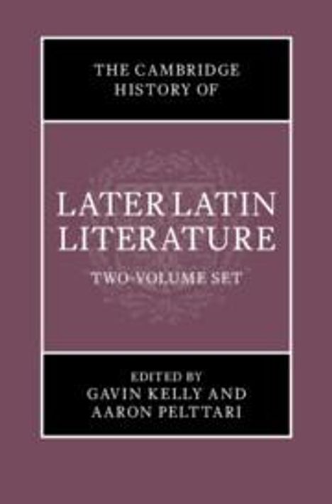 The Cambridge History of Later Latin Literature 2 Volume Hardback Set, Buch
