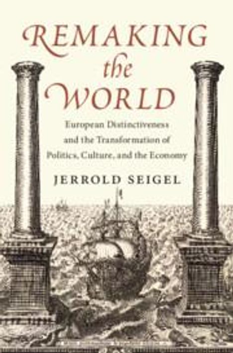 Jerrold Seigel: Remaking the World, Buch