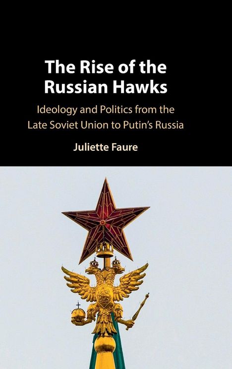 Juliette Faure: The Rise of the Russian Hawks, Buch