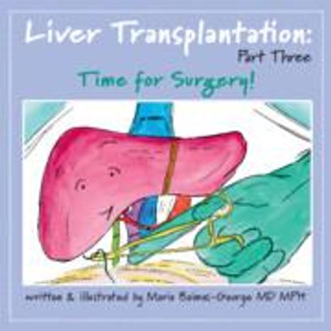 Maria Baimas-George: Liver Transplantation: Volume 3, Buch