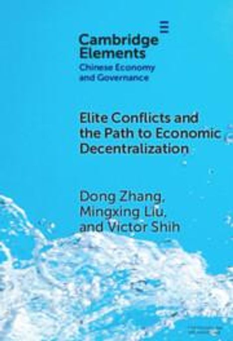 Dong Zhang: Elite Conflicts and the Path to Economic Decentralization, Buch